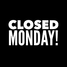 WE WILL BE CLOSED MONDAY JUNE 22nd!